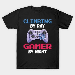 Climbing By Day Gamer By Night T-Shirt